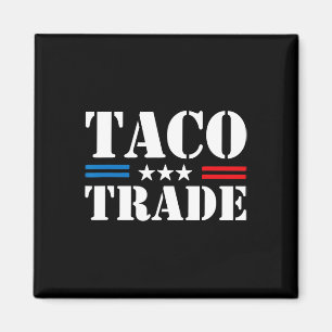 Imã Trump Sempre Desiste Taco Trade Meme Divertido