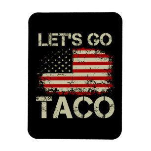 Ímã Trump Sempre Desiste Vamos Lá Taco
