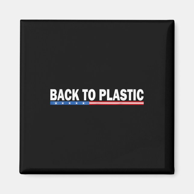 Imã Trump Voltar Para Plastic Funny _1 (Frente)
