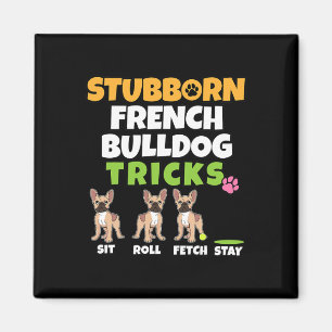 Imã Truques de Bulldog Franceses Eu Canto Mais Que Eu