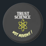 Imã Trust Science not Morons<br><div class="desc">This design is a great retro geek gifts ideas for a nerd with a sarcastic sense of humor. You can be noticed with this patriotic design.</div>