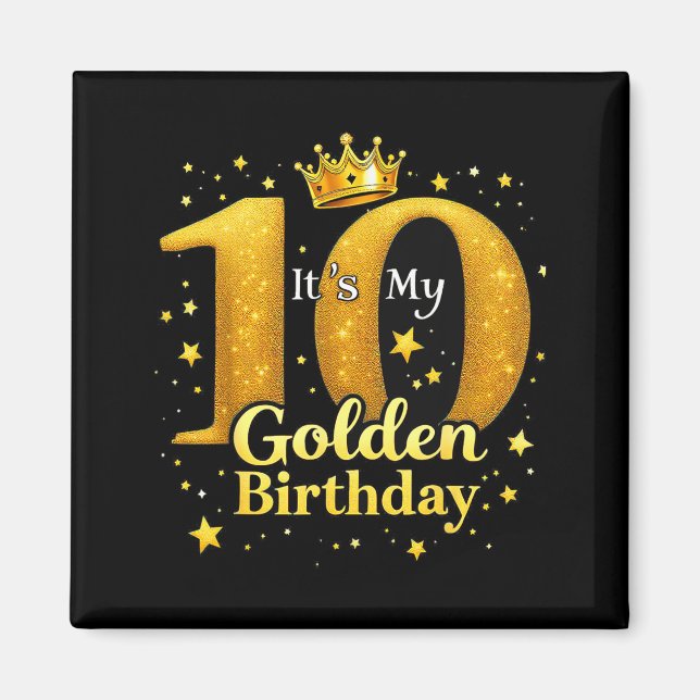 Imã T's My 10th Golden Birthday 10 Year Old Bday Kids  (Frente)