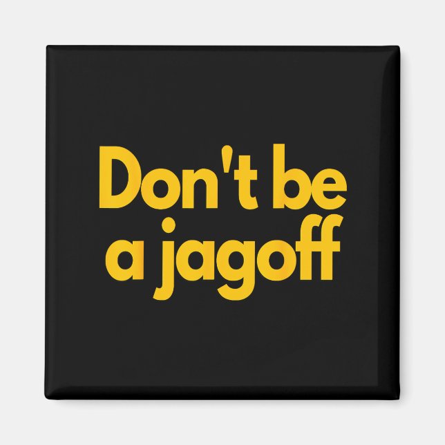 Imã Ttsburgh Funny Don't Be A Jagoff Pennsylvania Home (Frente)
