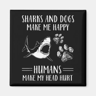Imã Tubaroes E Cães Me Fazem Feliz Humanos Me Fazem Do