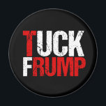Imã Tuck Frump Funny Anti Donald Trump<br><div class="desc">Tuck Frump. Um ímã político engraçado para um democrata. Temos de votar contra ele nas eleições de 2024. Presente de humor anti-Trump.</div>