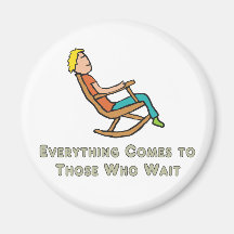 Tudo Chega Para Aqueles Que Esperam