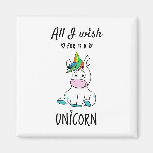 Imã Tudo o que desejo é um Unicórnio (Frente)