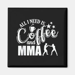 Imã Tudo o que eu preciso é Café e MMA Artes Marciais