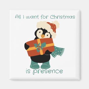 Imã Tudo o que quero é o pinguim de Natal.