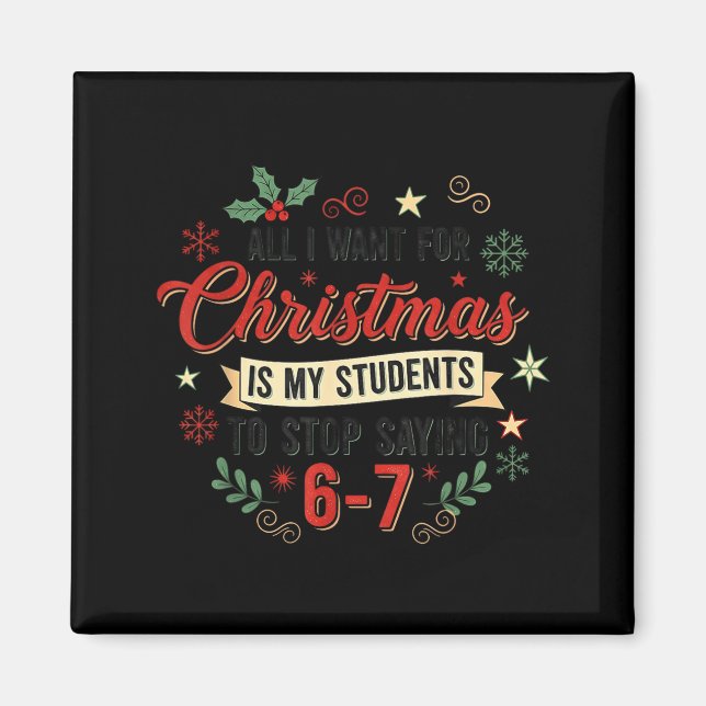 Imã Tudo Que Eu Quero Para O Natal É Que Meus Alunos P (Frente)