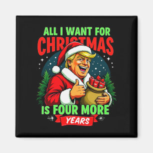 Imã Tudo Que Eu Quero Para O Natal São Mais 4 Anos Tru