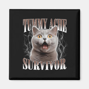 Imã Tummy Ache Sobrevivente Cat Meme Engraçado Citação
