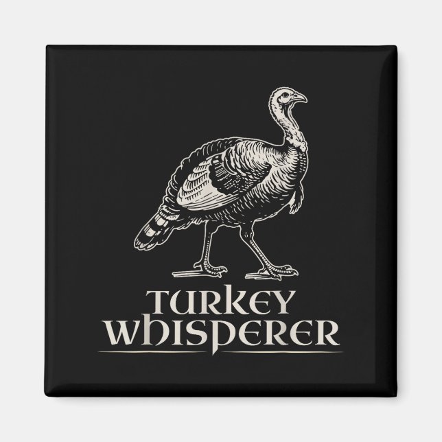 Imã Turkey Whisperer Funny Hunting Gift For Men Women  (Frente)