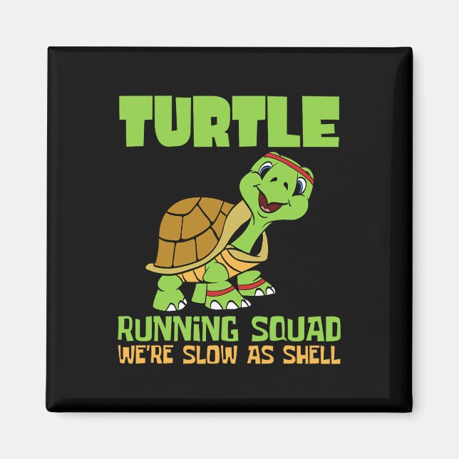 Imã Turtle Running Squad Estamos Lentos Como o Inferno (Frente)