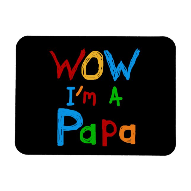 Ímã Uau, sou Camiseta de Papá e Gafts (Horizontal)
