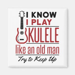 Imã Ukulele Player Old Man Funny Citação Ukulele