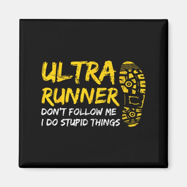Imã Ultra Runner Dont Follow Me I Do Stud Things Runni (Frente)