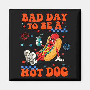 Imã Um dia ruim para ser um cachorro-quente cachorro-q