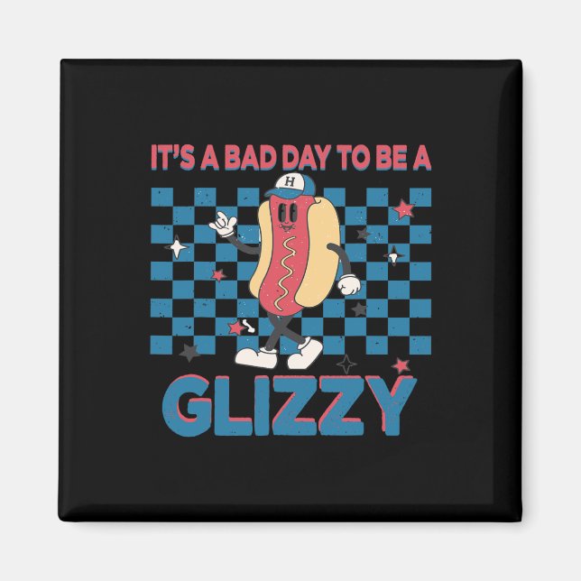 Imã Um Dia Ruim Para Ser Um Glizzy 4 De Julho (Frente)