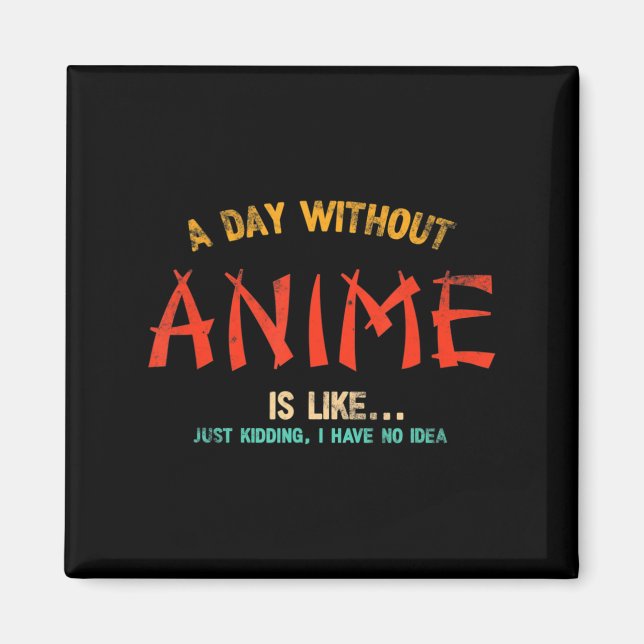 Imã Um Dia Sem Anime Merch Japonês Presente Para Menin (Frente)