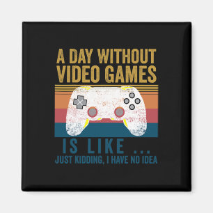 Imã Um dia sem Videos games Jogos Engraçados