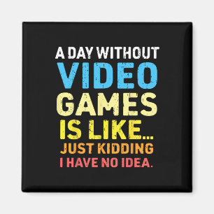 Imã Um dia sem Videos games Jogos Engraçados