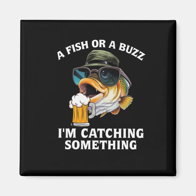 Imã Um Peixe ou Um Buzz Estou Pegando Algo (Frente)