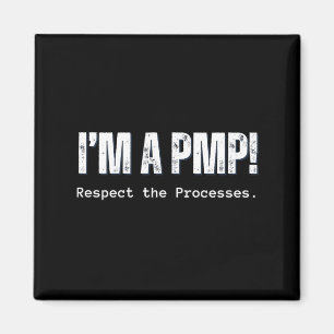 Imã Um presente de PMP Respeite os Processos para Proj
