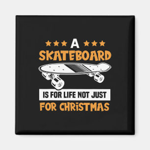 Imã Um Skate é Para a Vida Não Apenas Para o Natal Sk
