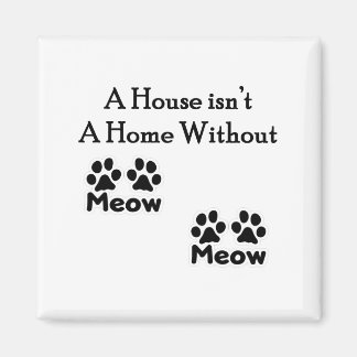 Imã Uma casa não é uma casa sem Meow Meow