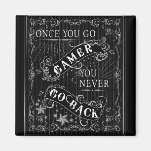 Imã Uma vez que você vai Gamer você nunca vai para