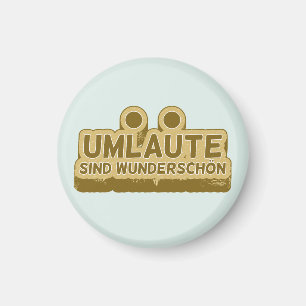 Imã Umlaute sind wunderschön Geman Language UMLAUT