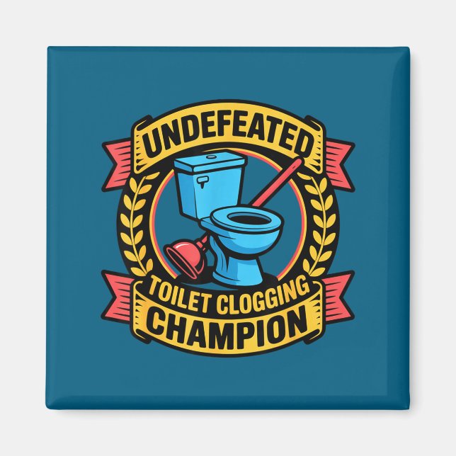Imã Undefeated Toilet Clogging Chamon Quirky Bathroom  (Frente)