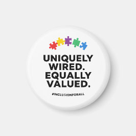 Imã Uniquely Wired Equally Valued Awareness Art