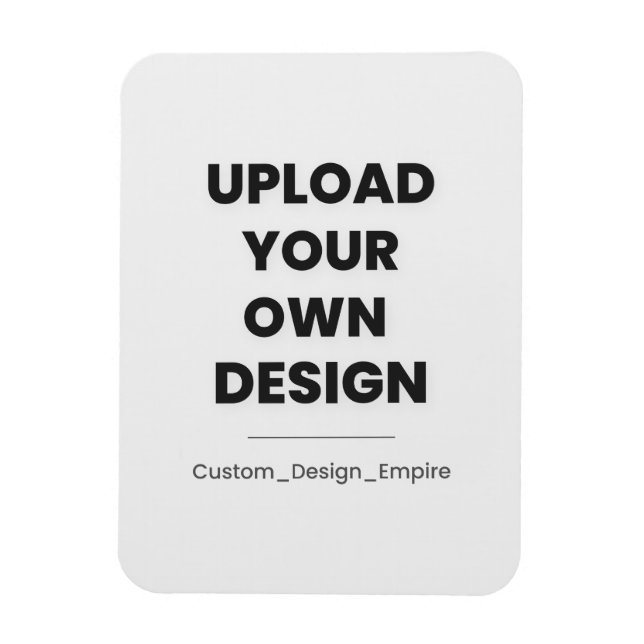 Ímã Upload Your Own Design Here | Custom Template (Vertical)
