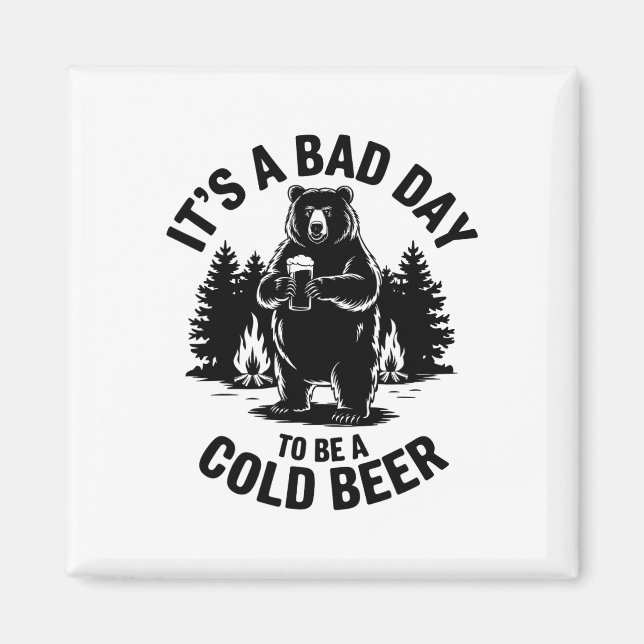 Imã Urso Bebendo Cerveja Acampando Engraçado É um Dia  (Frente)