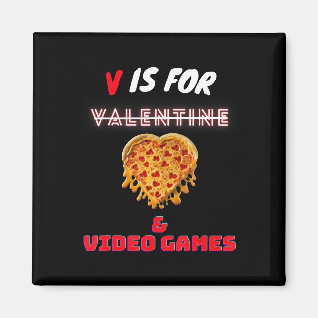 Imã V Day Is for Pizza and Video Game Lovers Boy Men G (Frente)