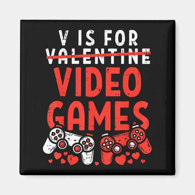 Imã V Is For Video Games Funny Valentines Gamer Boy Me (Frente)