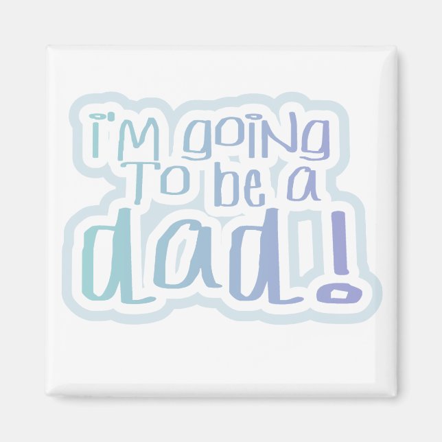 Imã Vai ser um Camiseta Pai e presentes (Frente)