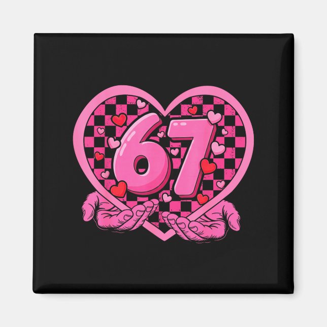 Imã Valentine 67 Seis Sete 6 7 Meme Dia dos Namorados  (Frente)