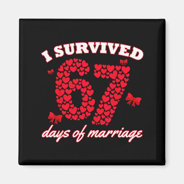 Imã Valentine’s Day I Survived 67 Days Of Dating Funny (Frente)
