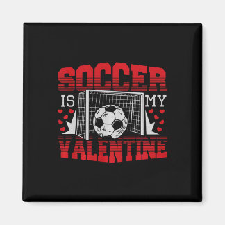 Imã Valentines Day Soccer Is My Valentine Comfort Colo