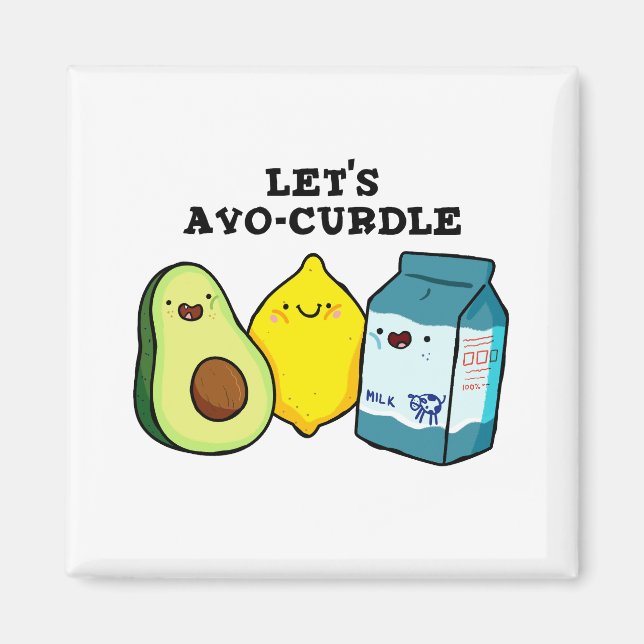 Imã Vamos Avo-Curdle Funny Comida Pun Magnet (Frente)