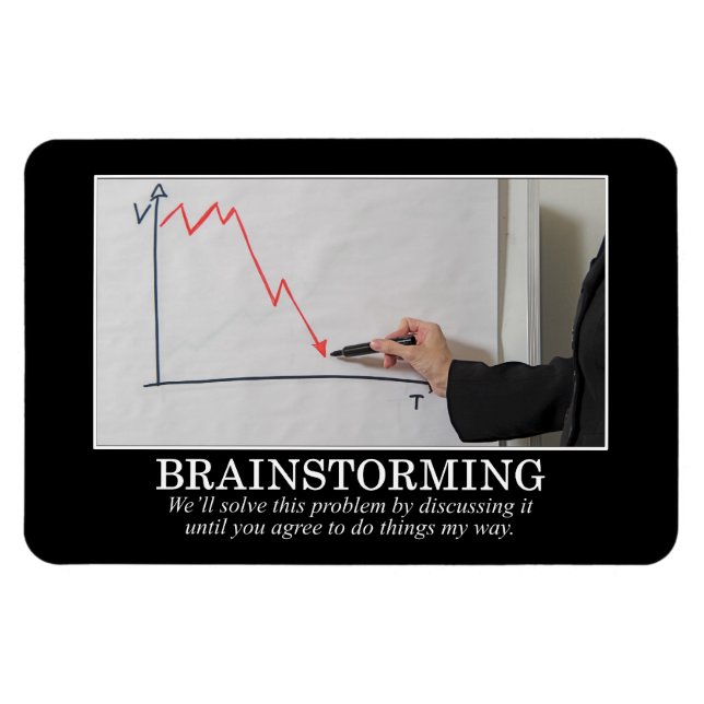 Ímã Vamos Brainstorm Até Você Concordar Comigo (Horizontal)
