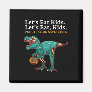 Imã Vamos Comer Crianças Dinossauro Zombie Trick Treat