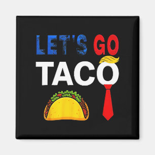 Imã Vamos Engraçado Ir Homens Patriotas Taco Americano