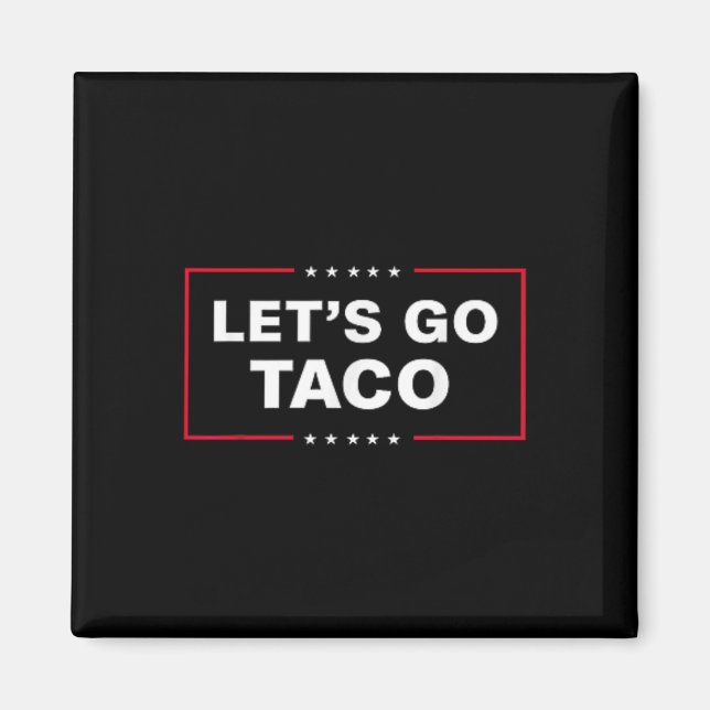 Imã Vamos Engraçado Ir Taco &# (Frente)