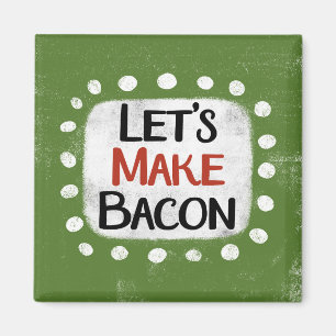 Imã Vamos Fazer Magneta De Refrigerador De Bacon