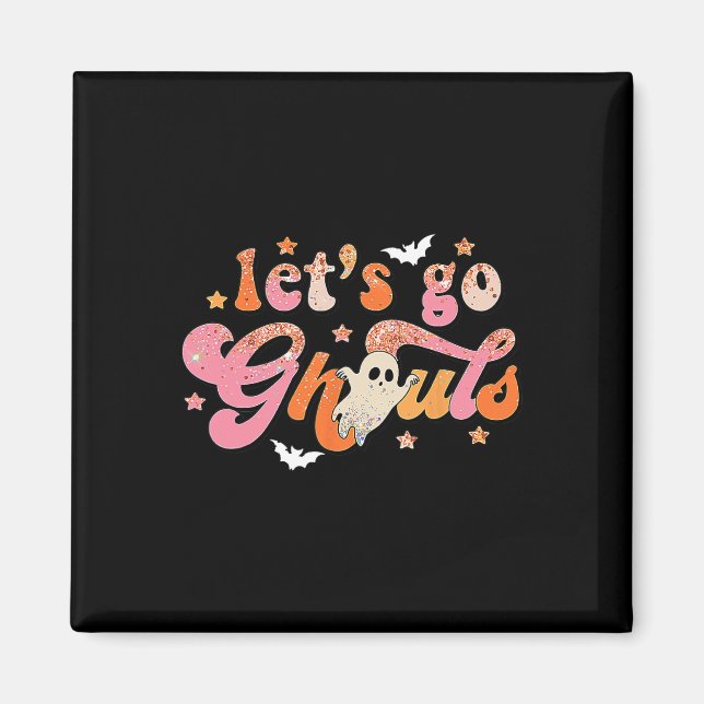 Imã Vamos Go Ghouls Ghouls Ghost Boo Dia de as Bruxas  (Frente)