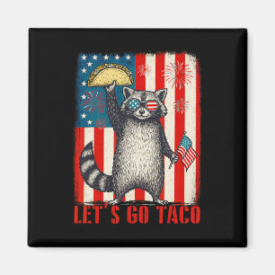 Imã Vamos Go Taco Trade Tariff Raccoon 4º de Ju